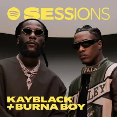 KayBlack & Burna Boy - Spotify Sessions cover