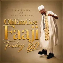 OhEmGee Faaji Friday 8.0 cover