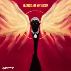 Blessed, I’m Not Lucky cover