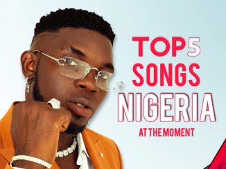 Top 5 Songs In Nigeria 1