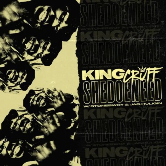 King Cruff - Shedoeneed ft. Stonebwoy & Jag.Huligin
