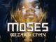 Wizard Chan - Moses ft. Boma Nime