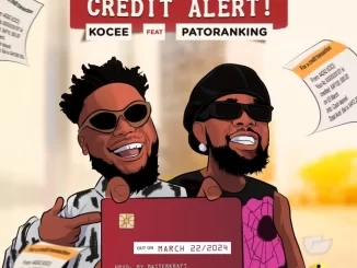 9757 KoCee feat Patoranking Credit Alert