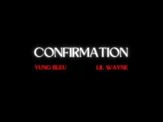 yung bleu confirmation remix ft lil wayne