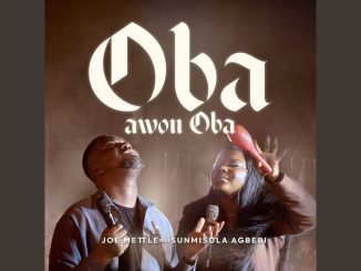 Joe Mettle Oba Awon Oba ft. Sunmisola Agbebi