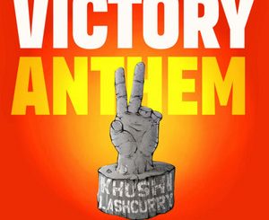 Khushi TDT, Lash curry, Audiocrackerr - Victory Anthem