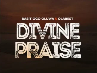 Basit Ogo Oluwa, Olabest - Divine Praise