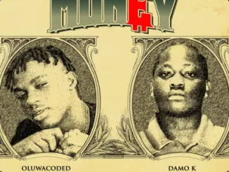 Oluwacoded - Money ft. Damo K