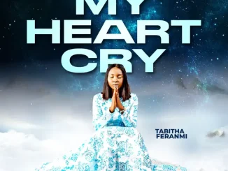 Tabitha Feranmi - My Heart Cry
