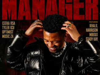 Ceeka RSA, Tyler ICU, Optimist Music ZA - Manager ft. Khalil Harrison, Mbuxx & Stady K