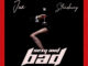 Jux, Stonebwoy - SEXY & BAD