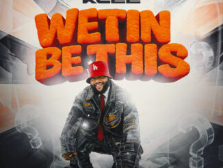 KCee - Wetin Be This