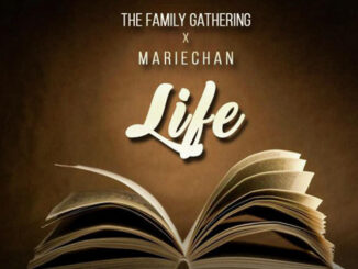 The Family Gathering, Mariechan - Life (feat. Mariechan)